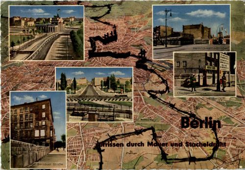 Berlin - Zerrissen durch Mauer und Stacheldraht