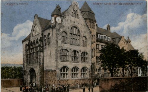 Kaiserslautern - Höhere Weibliche Bildungsanstalt