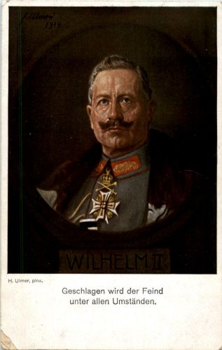 Wilhelm II - Geschlagen wird der Feind