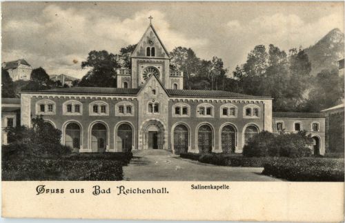 Gruss aus Bad Reichenhall - Salinenkapelle