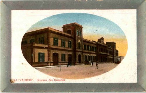 Alexandrie - Bureaux des Douanes