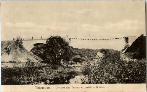 Thiaucourt - Zerstörte Brücke
