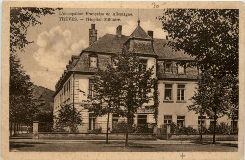 Trier, Treves - L-Hopital Militaire