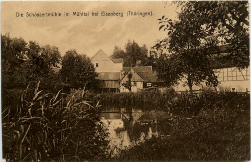 Eisenberg, Die Schlössertmühle im Mühltal