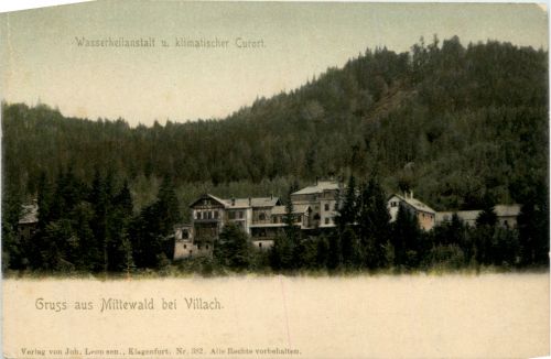 Villach, Mittewald, Wasserheilanstalt und Klimatischer Kurort