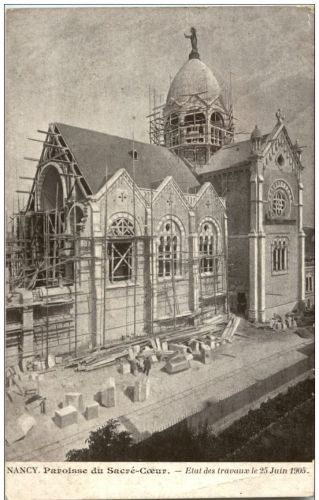 BlNancy - Paroisse du Sacre Coeur - Etat des travaux le 25 Juin 1905