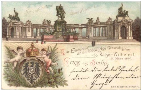 Gruss aus Berlin - 100 jährige Geburtstagsfeier Kaiser Wilhelm I Litho