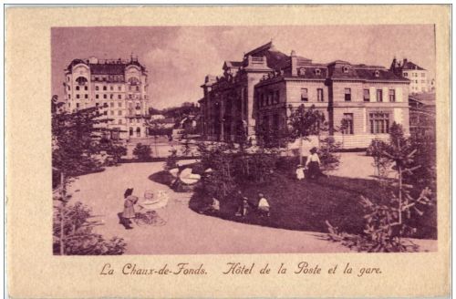 La Chaux de Fonds - Hotel de la Poste et la gare