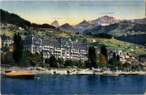 Montreux - Palace et les Rochers de Naye
