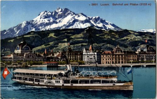 Luzern - Bahnhof und Pilatus und Schiff Stadt Luzern