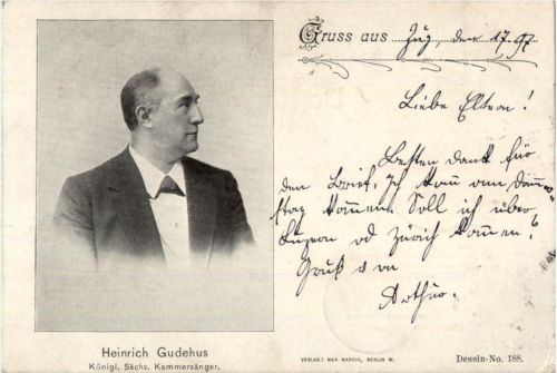 Heinrich Gudehus - Sächs. Kammersänger
