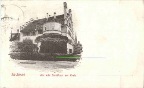 Zürich - Das alte Stadthaus am Kratz