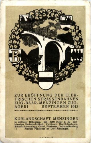Zur Eröffnung der elekt. Strassenbahn - Zug - Baar - Menzingen 1913