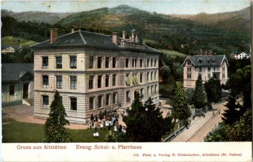 Gruss aus Altstätten - Evang. Schul und Pfarrhaus