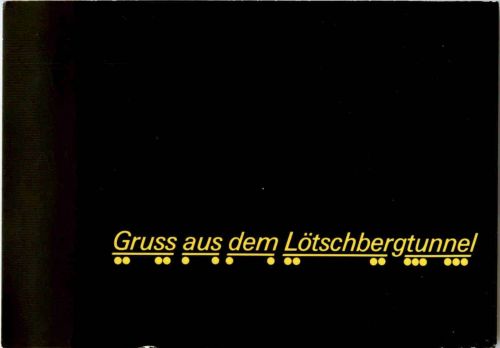 Gruss aus dem Lötschbergtunnel