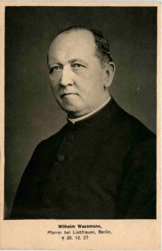 Berlin - Wilhelm Wassmann - Pfarrer der Liebfrauen