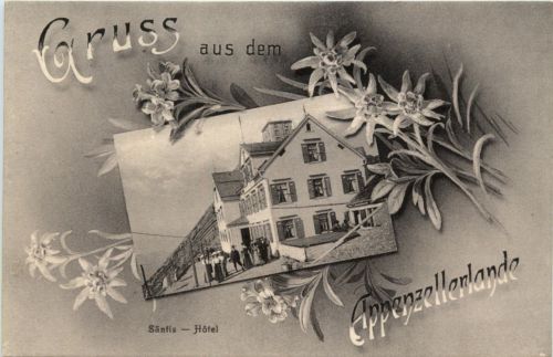 Gruss aus dem Appenzellerlande - Säntis Hotel