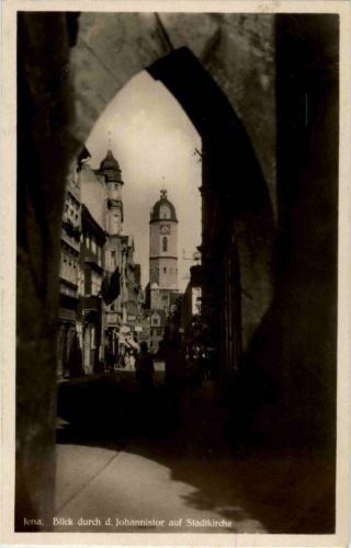 Jena - Blick durch das Johannistor