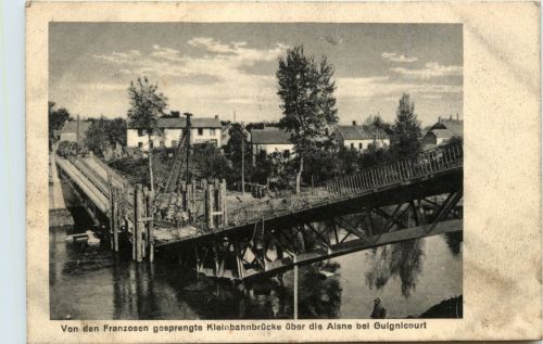 Gesprengte Kleinbahnbrücke über die aisne bei Gulnicourt