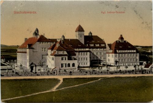 Bischofswerda - Kgl Lehrer Seminar