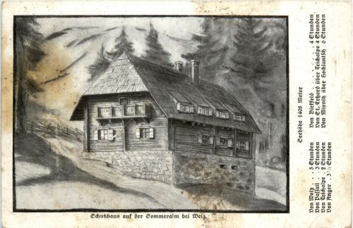 Weiz/Steiermark - Weiz - Schutzhaus auf der Sommeralm