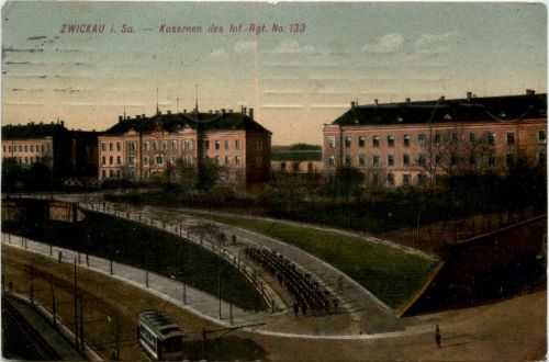Zwickau - Kasernen des Inf Regiments Nr. 133