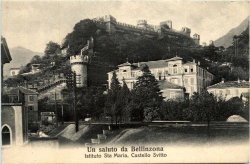 Un saluto da Bellinzona - Istituto Sta. Maria - Castello Svitto