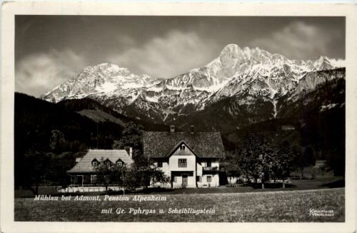 Admont, Mühlau, Pension Alpenheim mit Gr. Pyhrgas u. Scheiblingstein