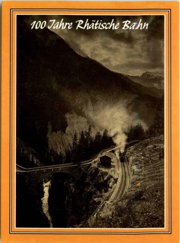 100 Jahre Rhätische Bahn