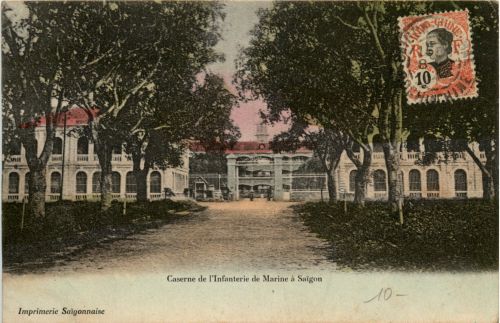 Caserne de l Infanterie de Marine a Saigon