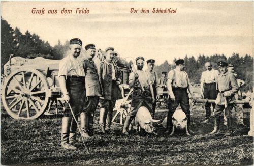 Gruss aus dem Felde - Vor dem Schlachtfest