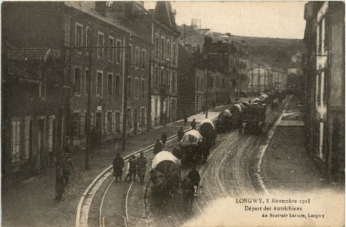 Longwy - 8. Novembre 1918 - Le Depart des Autrichiens