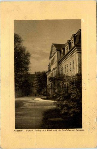 Arnstadt/Thür. - Fürstl. Schloss mit Blick auf die Schlossruine Neideck