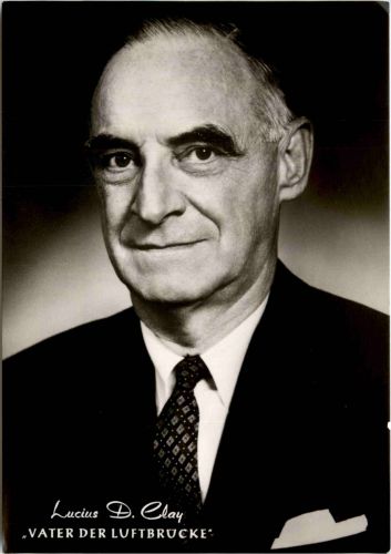 Lucius D Clay - Vater der Luftbrücke
