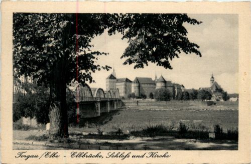 Torgau, Elbbrücke, Schloss und Kirche