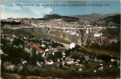 Constantine, Vue Generale de la Ville Arabe avec le Nouveau de Sidi-Rach