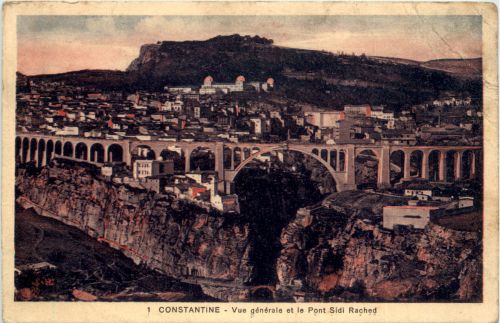Constantine, Vue generale et le Pont Sidi Rached