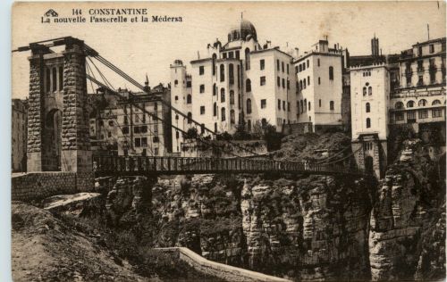 Constantine, La nouvelle Passerella et la Medersa