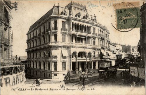 Oran, Le Boulevard Seguin et la Banque dÀlger
