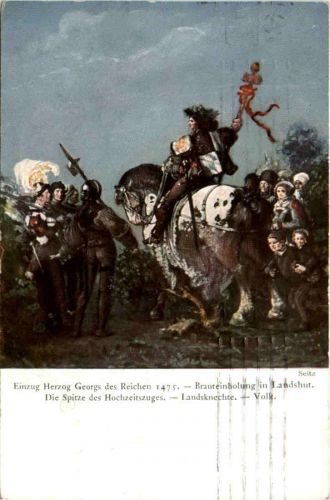 Landshut, Brauteinholung - Einzug Herzog Georgs des Reichen 1475