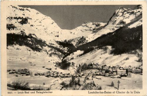 Leuk-Bad und Dalagletscher