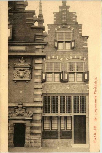Haarlem - Het zoogenaamde Vischhuisje