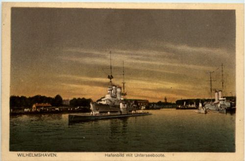 Wilhelmshaven - Hafenbild mit Unterseeboote - Feldpost Marine