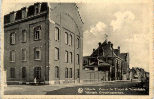Vilvorde - Caserne des Troupes de Transmission