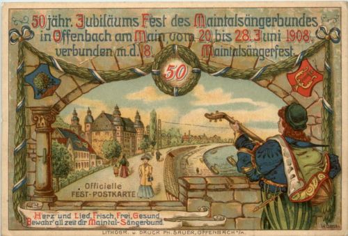 Offenbach - 50 jähr. Jubiläums Fest des Maintalsängerbundes 1908 - Litho