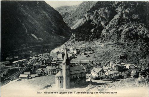 Göschenen gegen den Tunneleingang