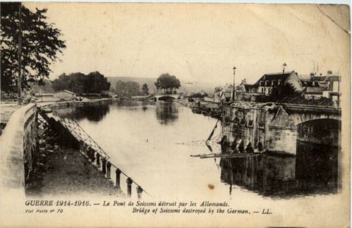 Le Pont de Soissons - Guerre 1914-1916