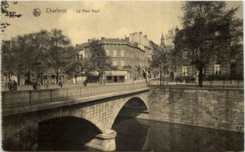Charleroi - Le Pont Neuf