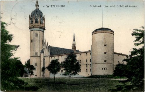 Wittenberg, Schlosskirche und Schlosskaserne