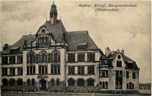 Aachen, Königl. Baugewerbschule
